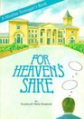 For Heaven's Sake