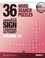 Fingerspelling Games  36 Word Search Puzzles with the American Sign Language Alphabet Volume 01