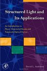 Structured Light and Its Applications An Introduction to PhaseStructured Beams and Nanoscale Optical Forces