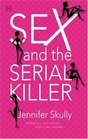 Sex and the Serial Killer (Cottonmouth, Bk 1)