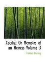 Cecilia Or  Memoirs of an Heiress  Volume 3
