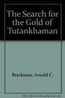 The Search for the Gold of Tut Ankhamen
