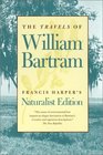 The Travels of William Bartram Naturalist's Edition