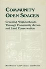 Community Open Spaces Green Neighborhoods Through Community Action And Land Conservation