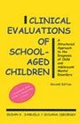 Clinical Evaluations of SchoolAged Children A Structured Approach to the Diagnosis of Child and Adolescent Mental Disorders