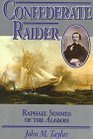 Confederate Raider Raphael Semmes of the Alabama