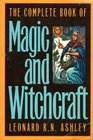 THE COMPLETE BOOK OF MAGIC AND WITCHCRAFT