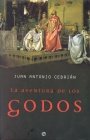 La Aventura De Los Godos/ The Adventures of the Goths