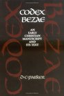 Codex Bezae  An Early Christian Manuscript and its Text