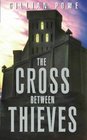 The Cross Between Thieves