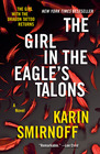 The Girl in the Eagle's Talons A Lisbeth Salander Novel