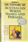 Morris's Dictionary of Australian Words Names and Phrases