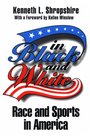 In Black and White Race and Sports in America