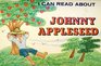 I Can Read About Johnny Appleseed