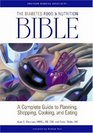 The Diabetes Food and Nutrition Bible : A Complete Guide to Planning, Shopping, Cooking, and Eating