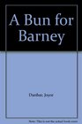 A Bun for Barney