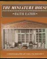 The miniature house