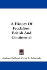 A History Of Feudalism British And Continental