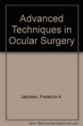 Advanced Techniques in Ocular Surgery