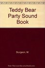 Teddy Bear Party Sound Book