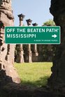 Mississippi Off the Beaten Path 7th A Guide to Unique Places