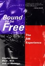 Bound to Be Free The Sm Experience