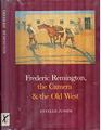 Frederic Remington the Camera and the Old West