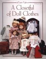 A Closetful of Doll Clothes For 11 1/2 Inch 14Inch 18Inch and 20Inch Dolls