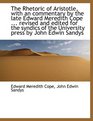 The Rhetoric of Aristotle with an commentary by the late Edward Meredith Cope  revised and edite