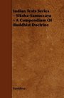 Indian Texts Series  SikshaSamuccaya  A Compendium Of Buddhist Doctrine
