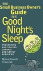 The Small Business Owner's Guide to a Good Night's Sleep Preventing and Solving Chronic and Costly Problems