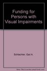 Funding for Persons With Visual Impairments 2002