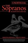 Ultimate Unofficial The Sopranos Season Five and Sopranos Season Six Guide or Sopranos Season 5 and Sopranos Season 6 Unofficial Guide