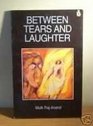 Between Tears and Laughter