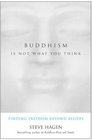 Buddhism Is Not What You Think  Finding Freedom Beyond Beliefs