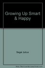 Growing up smart  happy