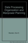 Data Processing Organization and Manpower Planning