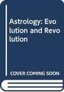 Astrology evolution and revolution