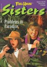 Problems in Paradise (Full House Sisters)