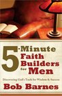 5Minute Faith Builders for Men Discovering God's Tools for Wisdom and Success