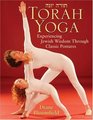 Torah Yoga  Experiencing Jewish Wisdom Through Classic Postures