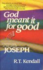 God Meant It for Good