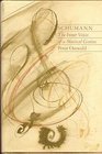 Schumann The Inner Voices of a Musical Genius