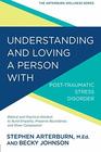 Understanding and Loving a Person with Posttraumatic Stress Disorder
