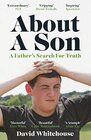 About A Son A Murder and A Fathers Search for Truth