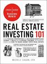 Real Estate Investing 101 From Finding Properties and Securing Mortgage Terms to REITs and Flipping Houses an Essential Primer on How to Make Money with Real Estate