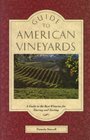 Guide to American Vineyards A Guide to the Best Wineries for Touring and Tasting