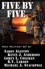 Five by Five Five short novels by five masters of military science fiction