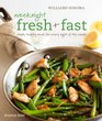 Williams-Sonoma Weeknight Fresh & Fast: Simple, Healthy Meals for Every Night of the Week