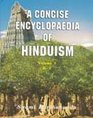 A Concise Encyclopaedia of Hinduism 3 Vols